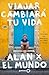 Viajar cambiará tu vida by Alan Estrada