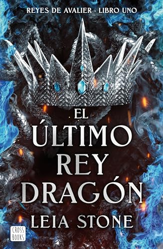 Portada de El último rey dragón, de Leia Stone