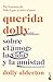 Querida Dolly: Sobre el amor, la vida y la amistad