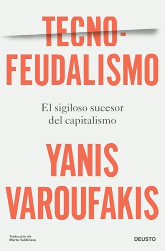 Portada de Tecnofeudalismo: el sigiloso sucesor del capitalismo, de Yanis Varoufakis