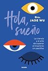 Hola, sueño: La c...