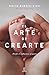 El arte de crearte: Desde e...