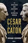 César contra Cató...