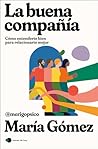 La buena compañía...