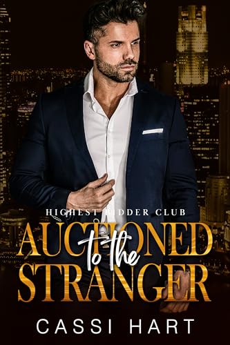 Auctioned to the Stranger (Highest Bidder Club, #3)