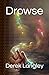 Drowse by Derek Langley