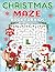 Christmas Maze Book for Kids Ages 8-12 by Sagra Monas