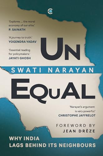 UNEQUAL: Why India Lags Behind Its Neighbours (Kindle Edition)
