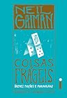 Coisas frágeis by Neil Gaiman Coisas frágeis by Neil Gaiman