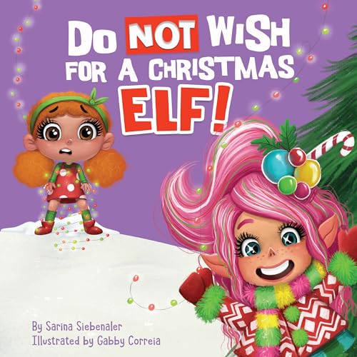 Do Not Wish for a Christmas Elf! (Kindle Edition)