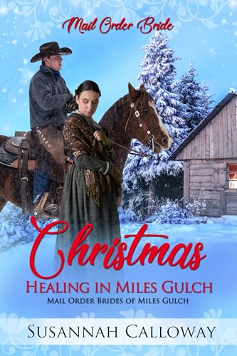 Christmas Healing in Miles Gulch (Mail Order Brides of Miles Gulch)