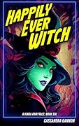 Happily Ever Witch (A Kinda Fairytale, #6)