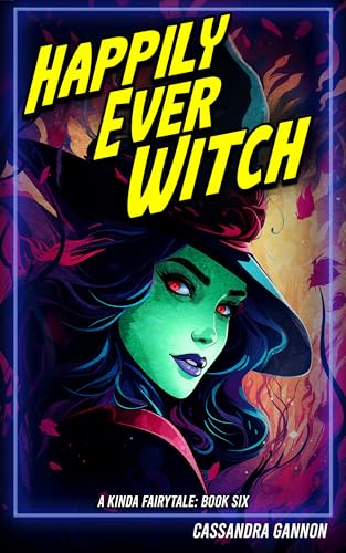 Happily Ever Witch (A Kinda Fairytale, #6)