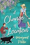 A Change of Location by Margaret  Porter