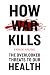 How War Kills by Yara M. Asi
