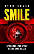 Smile: Behind the Lens of the ‘Dating Game Killer’ (True Crime)