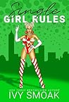 Single Girl Rules...