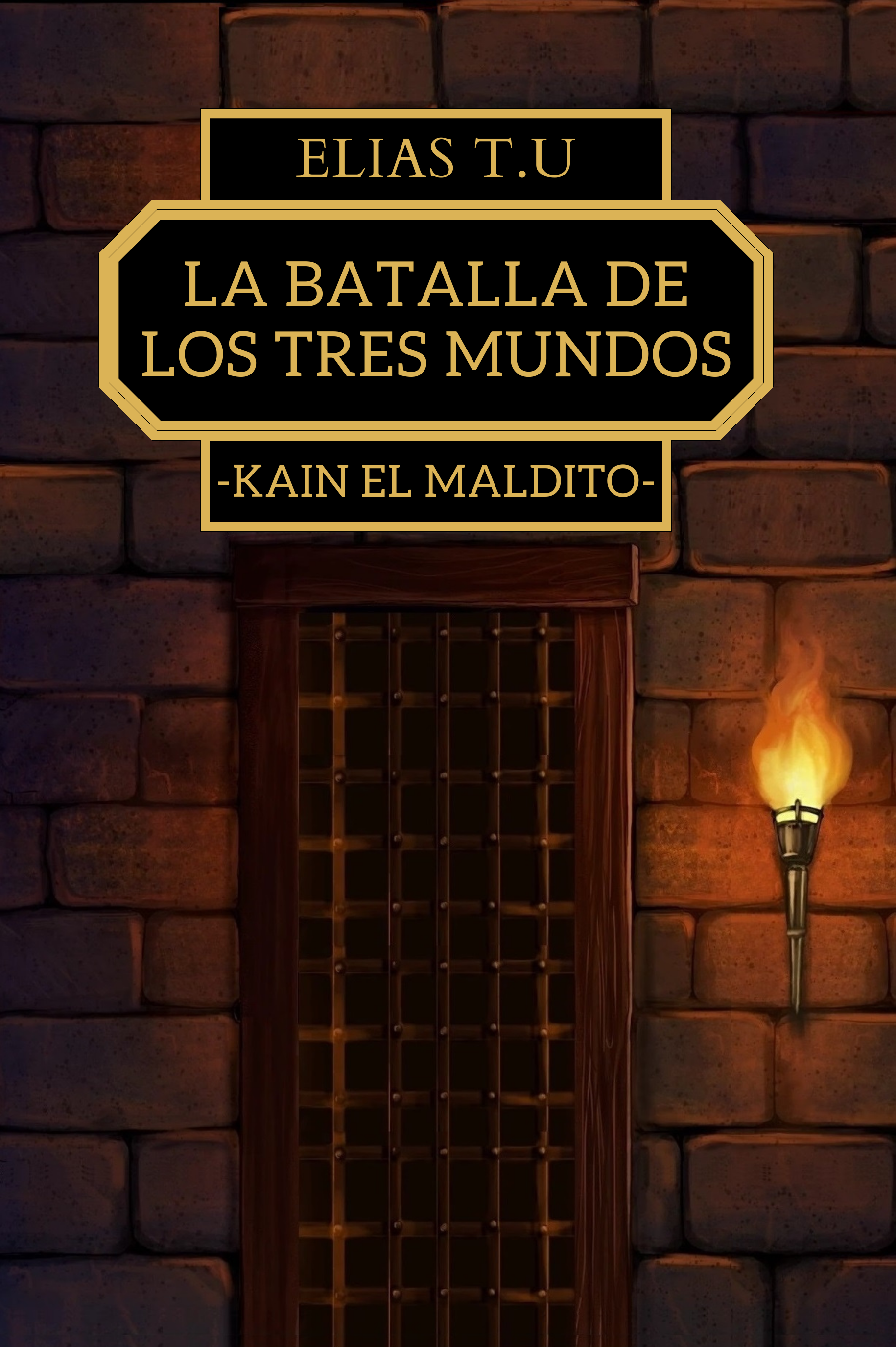 La batalla de los tres mundos -Kain el maldito- (Kindle Edition)
