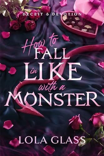 How to Fall in Like with a Monster (Deceit & Devotion, #2)