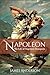 Napoleon: The Life of Napol...