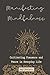 Manifesting Mindfulness: Cu...