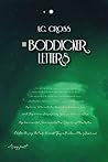 The Boddicker Letters by A.C.  Cross