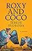Roxy and Coco: A Novel