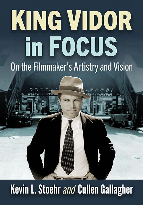 King Vidor in Focus: On the Filmmaker's Artistry and Vision (Paperback)