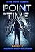 A Point In Time, Book 3 (A ...