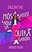 Nós, a Playlist e Aquela Ou...