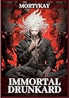 Immortal Drunkard...