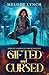 The Gifted and Cursed (Trin...