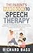 The Parent's Handbook to Speech Therapy by Richard Bass