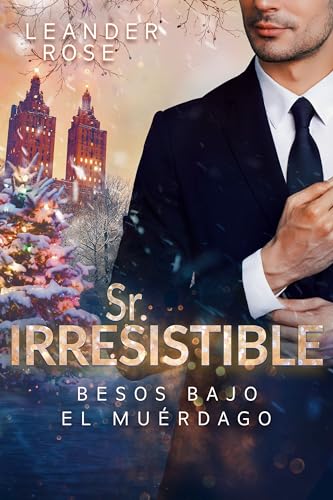 Portada de Sr. Irresistible - Besos bajo el muérdago, de Leander Rose