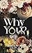 Why You?: An enemies to lovers, toxic workplace romance