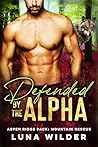 Defended By The Alpha by Luna Wilder