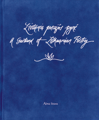 Lietuvių poezijos pynė. A Garland of Lithuanian Poetry