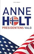 Presidentens valg (Vik & Stubø #3)