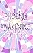 Phoenix Awakening