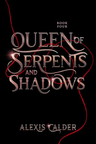 Queen of Serpents and Shadows (Blood and Salt #4)