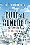 Code of Conduct: Tales of the Roller Coaster of Life