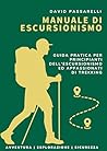 Manuale di escursionismo: Guida pratica per principianti dell'escursionismo ed appassionati di trekking. (Italian Edition) Manuale di escursionismo: Guida pratica per principianti dell'escursionismo ed appassionati di trekking. (Italian Edition)