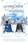 Snowflakes and Mimosas by M.L.  Preston