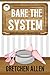 Bake the System (A Seasoned Sleuth Cozy Mystery Book 10)