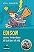 Edison come inventare di tu...