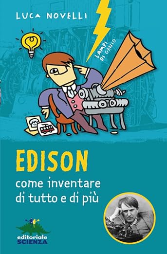 Edison come inventare di tutto e di più (Paperback)