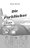 Die Parkfüchse by Birgit Mende