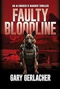 Faulty Bloodline: An AJ Docker and Banshee Thriller (An AJ Docker Medical Thriller Book 2)