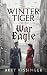 The Winter Tiger & The War Eagle