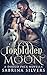 Forbidden Moon by Sabrina Silvers